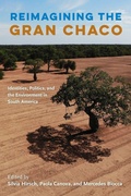 Cover: Reimagining the Gran Chaco - University Press of Florida