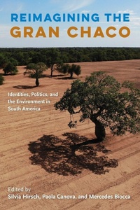 Enlarge image Cover: Reimagining the Gran Chaco - University Press of Florida