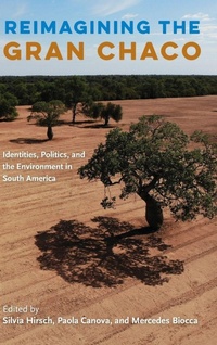 Enlarge image Cover: Reimagining the Gran Chaco - University Press of Florida