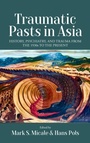 Cover: Traumatic Pasts in Asia - Berghahn Books