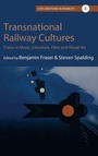 Cover: Transnational Railway Cultures - Berghahn Books
