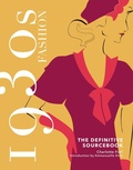 Cover: 1930s Fashion: The Definitive Sourcebook - Welbeck