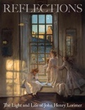 Cover: Reflections: The light and life of John Henry Lorimer - Sansom & Co