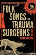 Cover: Folk Songs for Trauma Surgeons - Meerkat Press