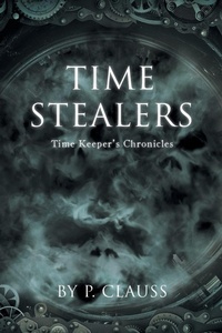 Enlarge image Cover: Time Stealers - Rushmore Press LLC