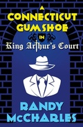 Cover: A Connecticut Gumshoe in King Arthur's Court - Tyche Books Ltd.