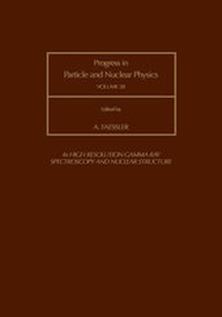 Enlarge image Cover: Progress in Particle and Nuclear Physics: High Resolution Gamma Ray Spectroscopy and Nuclear Structure Vol 38 - Pergamon