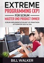 Cover: Extreme Programming (XP) für Scrum- Master und Product Owner - Books on Demand