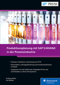 Abbildung von: Produktionsplanung mit SAP S/4HANA in der Prozessindustrie - SAP PRESS