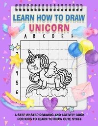 Enlarge image Cover: Learn How To Draw Unicorns For Kids - Metta Publishing Press