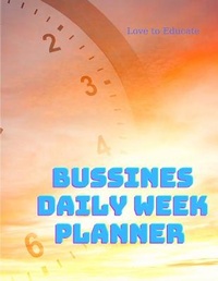 Abbildung von: Business Daily Week Planner Undated - Daily Inspiration Section, To Do List, Urgent and Personal Reminders, and Notes. - Love to Educate