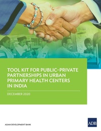 Abbildung von: Tool Kit for Public?Private Partnerships in Urban Primary Health Centers in India - Asian Development Bank