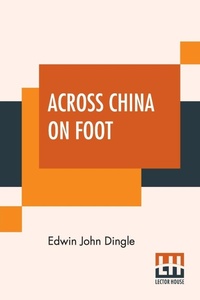 Abbildung von: Across China On Foot - Lector House