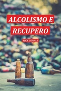 Bild: Alcolismo e Recupero - Andreas Markus Henning Lagler