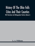 Cover: History Of The Ohio Falls Cities And Their Counties; With Illustrations And Bibliographical Sketches (Volume I) - ALPHA EDITION
