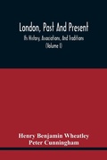 Cover: London, Past And Present; Its History, Associations, And Traditions (Volume I) - ALPHA EDITION