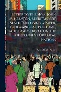 Cover: Letter to the Hon. John M. Clayton, Secretary of State, Enclosing a Paper, Geographical, Political, and Commercial, on the Independent Oriental Nations - Nabu Press