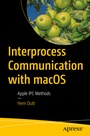 Cover: Interprocess Communication with macOS - APress