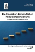 Cover: Die Stagnation der beruflichen Kompetenzentwicklung - Schneider bei wbv