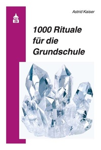 Abbildung von: 1000 Rituale für die Grundschule - Schneider bei wbv