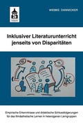 Cover: Inklusiver Literaturunterricht jenseits von Disparit&auml;ten - Schneider bei wbv