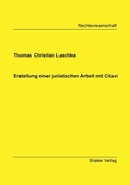 Cover: Erstellung einer juristischen Arbeit mit Citavi - Shaker
