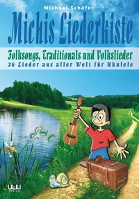 Abbildung von: Michis Liederkiste: Folksongs, Traditionals und Volkslieder für Ukulele - AMA