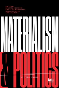Enlarge image Cover: Materialism and Politics - ICI Berlin Press