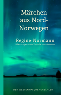 Cover: M&auml;rchen aus Nord-Norwegen - Der Erz&auml;hlverlag UG