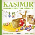Cover: Kasimir und die bunten H&uuml;hner - Sinner Verlag