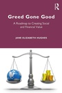 Cover: Greed Gone Good - Routledge