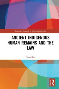 Abbildung von: Ancient Indigenous Human Remains and the Law - Routledge