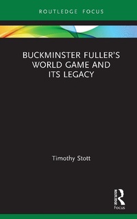 Abbildung von: Buckminster Fuller's World Game and Its Legacy - Routledge