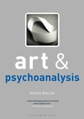 Cover: Art and Psychoanalysis - Bloomsbury Visual Arts