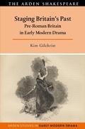 Cover: Staging Britain's Past - The Arden Shakespeare