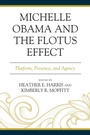 Cover: Michelle Obama and the FLOTUS Effect - Lexington Books