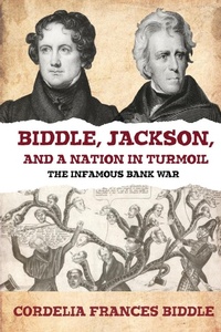 Enlarge image Cover: Biddle, Jackson, and a Nation in Turmoil - Oxford Southern