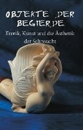 Cover: Objekte Der Begierde - Parkstone Press USA, Limited