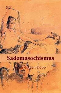 Abbildung von: Sadomasochismus - Parkstone Press USA, Limited