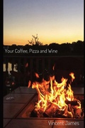 Cover: Your Coffee, Pizza and Wine - Coffee, Pizza and Wine