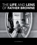 Cover: The Life and Lens Of Father Browne - Messenger Publications