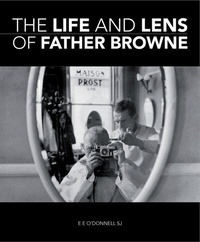 Enlarge image Cover: The Life and Lens Of Father Browne - Messenger Publications