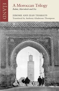 Cover: A Moroccan Trilogy - Eland Publishing Ltd