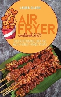 Enlarge image Cover: Air Fryer Cookbook 2021 - EP Enterprise