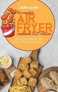 Enlarge image Cover: The Complete Air Fryer Cookbook 2021 Edition - EP Enterprise