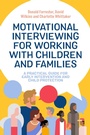 Cover: Motivational Interviewing for Working with Children and Families - Jessica Kingsley Publishers
