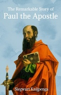 Abbildung von: The Remarkable Story of Paul the Apostle - Floris Books