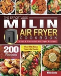 Cover: The Effortless MILIN Air Fryer Cookbook - Willie Davis
