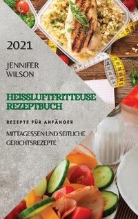 Abbildung von: Heissluftfritteuse Rezeptbuch 2021 (German Edition of Air Fryer Recipes 2021) - Ascobie Ltd