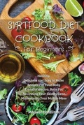 Cover: Sirtfood Diet Cookbook For Beginners - BDLIE LTD